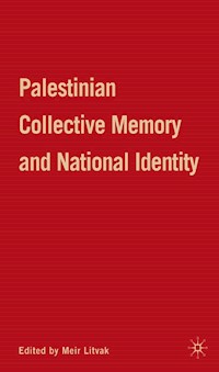 Palestinian Collective Memory and National Identity -  - E-Book