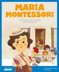 Maria Montessori - Maria Cecilia Cavallone - E-Book