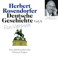 Deutsche Geschichte. Ein Versuch Vol. 08 - Herbert Rosendorfer - Hörbuch