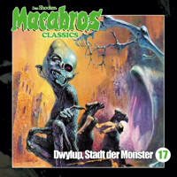 Macabros - Classics, Folge 17: Dwylup, Stadt der Monster - Dan Shocker - Hörbuch