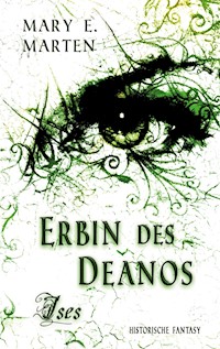 Erbin des Deanos - Mary E. Marten - E-Book