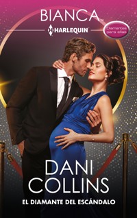 El diamante del escándalo - Dani Collins - E-Book
