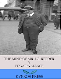 The Mind of Mr. J.G. Reeder - Edgar Wallace - E-Book