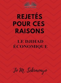 Rejetés : Pour Ces Raisons - Jo M. Sekimonyo - E-Book