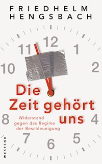 Die Zeit gehört uns - Friedhelm Hengsbach - E-Book
