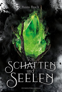 Von Schatten und Seelen - Ixelia - Hanna Haack - E-Book