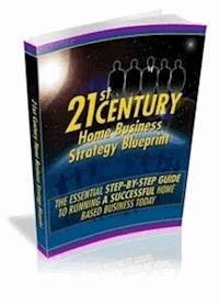 21st Century Home Business Strategy Blueprint - Ouvrage Collectif - E-Book