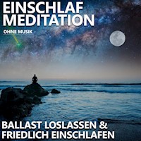 Ballast loslassen & friedlich einschlafen | Einschlafmeditation - Raphael Kempermann - Hörbuch