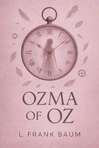 Ozma of Oz - L. Frank Baum - E-Book