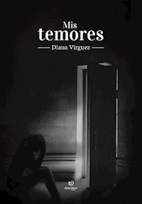 Mis temores - Diana Virguez - E-Book