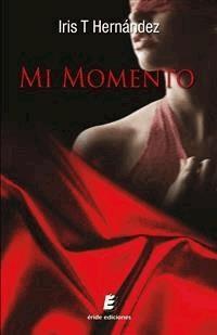 Mi momento - IRIS T. HERNÁNDEZ - E-Book