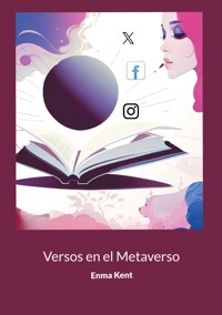 Versos en el Metaverso - Enma Kent - E-Book