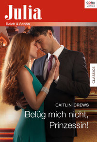 BELÜG MICH NICHT, PRINZESSIN! - CAITLIN CREWS - E-Book