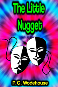 The Little Nugget - P. G. Wodehouse - E-Book