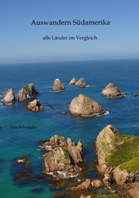 Auswandern Südamerika - Tino Schneider - E-Book