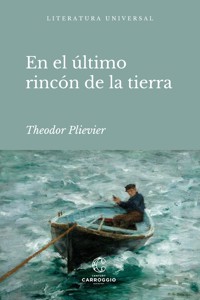 En el último rincón de la tierra - Theodor Plievier - E-Book