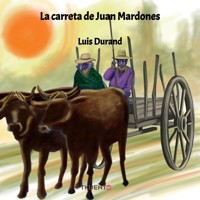 La carreta de Juan Mardones - Luis Durand - Hörbuch