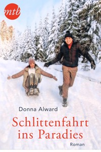 Schlittenfahrt ins Paradies - Donna Alward - E-Book