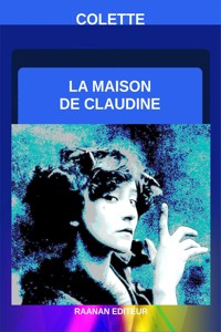 La Maison de Claudine - Colette - E-Book