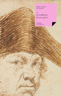 El sombrero de tres picos - Pedro Antonio de Alarcón - E-Book
