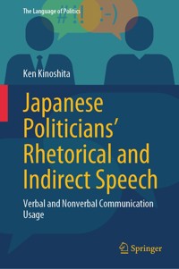 Japanese Politicians’ Rhetorical and Indirect Speech - Ken Kinoshita - E-Book
