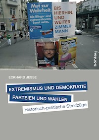 Extremismus und Demokratie, Parteien und Wahlen - Eckhard Jesse - E-Book