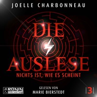 Nichts ist, wie es scheint - Die Auslese, Band 3 (ungekürzt) - Joelle Charbonneau - Hörbuch