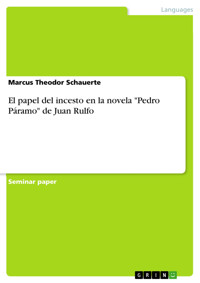 El papel del incesto en la novela "Pedro Páramo" de Juan Rulfo - Marcus Theodor Schauerte - E-Book
