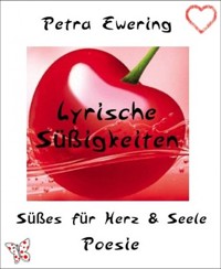 Lyrische Süßigkeiten - Petra Ewering - E-Book