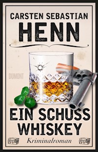 Ein Schuss Whiskey - Carsten Sebastian Henn - E-Book