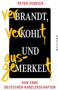 Verbrandt, verkohlt und ausgemerkelt - Peter Zudeick - E-Book