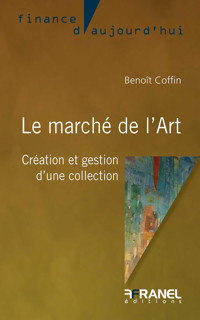 Le marché de l’Art - Benoît Coffin - E-Book