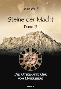 Steine der Macht – Band 13 - Stan Wolf - E-Book