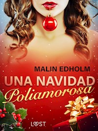 Una Navidad Poliamorosa - Malin Edholm - E-Book