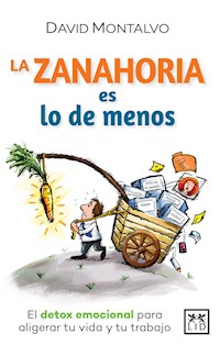 La zanahoria es lo de menos - David Montalvo - E-Book
