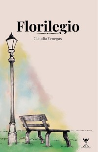 Florilegio - Claudia Venegas - E-Book