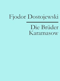 Die Brüder Karamasow - Fjodor Dostojewski - E-Book