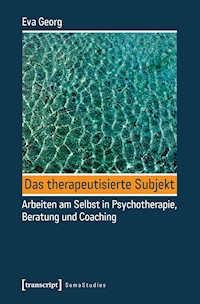 Das therapeutisierte Subjekt - Eva Georg - E-Book