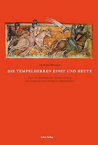 Die Tempelherren einst und heute - Nicolaus Heutger - E-Book