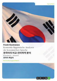 Kontrastiv-linguistische Analysen der koreanischen Sprache - Frank Kostrzewa - kostenlos E-Book