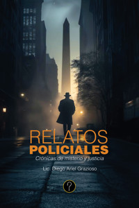 Relatos policiales - Diego Ariel Grazioso - E-Book
