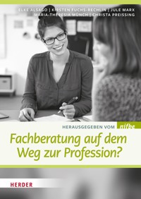 Fachberatung auf dem Weg zur Profession? - Elke Alsago - E-Book