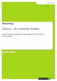 Maitreya - Der zukünftige Buddha - Diana Bryg - E-Book