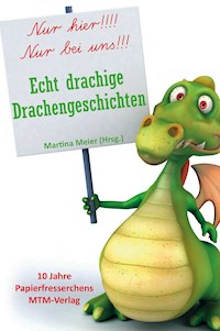 Echt drachige Drachengeschichten - Martina Meier - E-Book