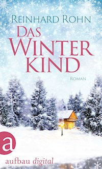 Das Winterkind - Reinhard Rohn - E-Book