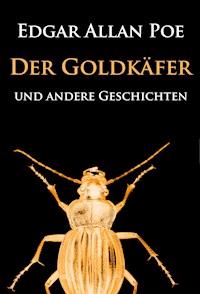 Der Goldkäfer - Edgar Allan Poe - E-Book