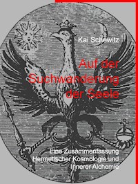 Auf der Suchwanderung der Seele - Kai Schewitz - E-Book