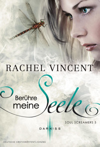 Berühre meine Seele - Rachel Vincent - E-Book