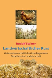 Landwirtschaftlicher Kurs - Rudolf Steiner - E-Book