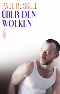 Über den Wolken - Paul Russell - E-Book
